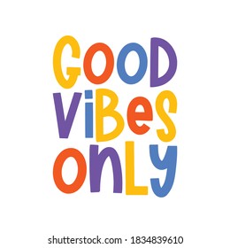 Good Vibes Only Vector Text Illustration Background