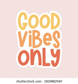 Good Vibes Only Vector Text Illustration Background