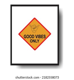 Good vibes only warning symbol sticker