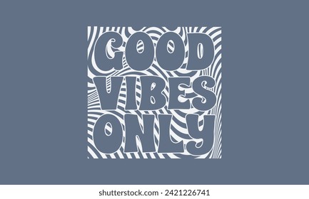 Good Vibes Only zebra text effect texture trendy wavy awesome vector design template