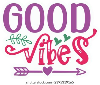 Good Vibes Positive quotes design 