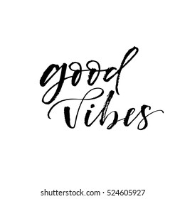 Good vibes postcard. Hand drawn positive background. Ink illustration. Modern brush calligraphy. Isolated on white background.