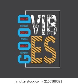 good vibes Premium Vector illustration of a text graphic. suitable screen printing and DTF for the design boy outfit of t-shirts print, shirts, hoodies baba suit, kids cottons, etc.