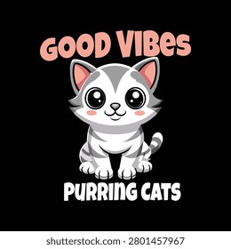 Good Vibes Purring Cats Cute Cartoon Kitten Vector Illustration