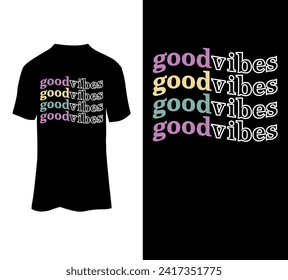 Good vibes quote. 60s,70s,hippie. High,groovy,tie dye psychedelic,trippy print for t-shirt,poster,sticker concept
