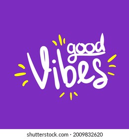 good vibes quote text typography design graphic vector illustration