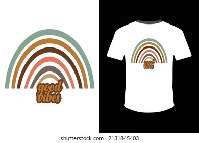 Good Vibes Rainbow t-shirt Design Tempate for Print, poster vector 