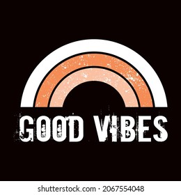 Good vibes and rainbow, vector art for screen printing, sublimation or anything your imagination wants RH+