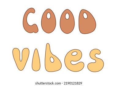 Good vibes. Retro 1970s groovy colorful vintage slogan