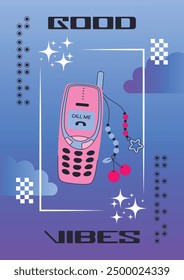 Good vibes. Retro poster with pink mobile phone, telephone. Positive y2k style poster. Nostalgia for 2000s. Trendy banner with frame, stars, clouds and purple gradient.