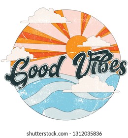 Good Vibes retro slogan with waves and and sun vector illustrations. For t-shirt prints and other uses.
