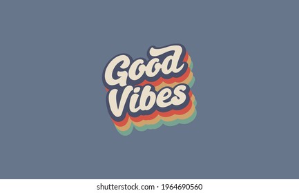 Good vibes retro t shirt design . Vintage retro rainbow concept typography t shirt design vector template .