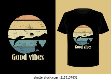 Good vibes retro vintage t shirt design