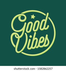 Good vibes script lettering vector design