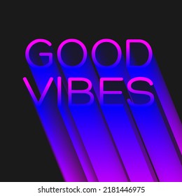 Good vibes. Simple design concept.