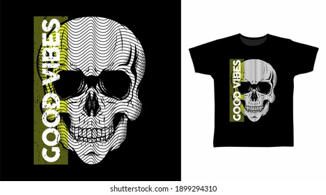 Good vibes skull head vector illustration t-shirt design.