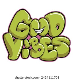 Good Vibes slogan, graffiti bubble shaped for t-shirt print design
