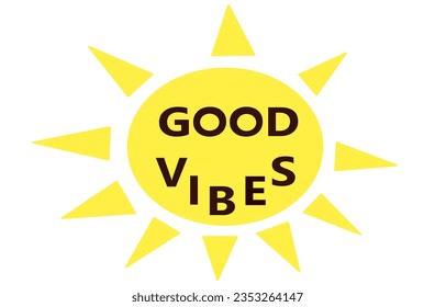 Good vibes slogan on sun