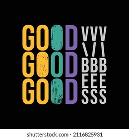 Good Vibes, slogan tee graphic typography for print t shirt design,vector illustration