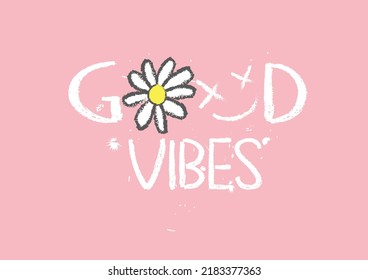 good vibes smile  pink with daisy flower