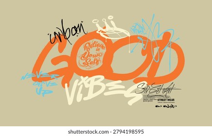 Good vibes spray brush stroke, hand drawn brush strokes, Good vibes grunge urban street style typography. design for fashion graphics, t shirt prints, cards, posters.eps