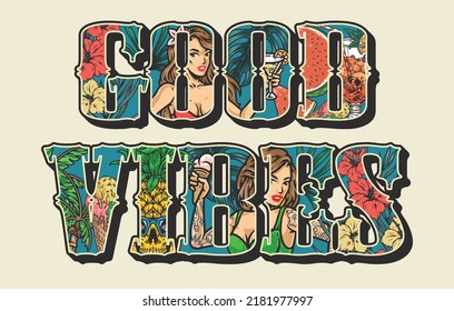 Good vibes sticker colorful vintage letters with symbols summer beach holidays and parties on shores of tropical sea vector illustration