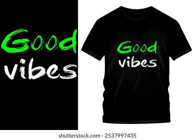 Good Vibes - Stylisches T-Shirt Design mit grün-weißer handgeschriebener Typografie auf schwarzem Tee