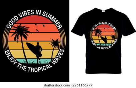 Good vibes in summer enjoy the tropical waves,,summer t-shirt design vector,summer creative t-shirt design,t-shirt print,
Typography graphic t- shirt design vector.
