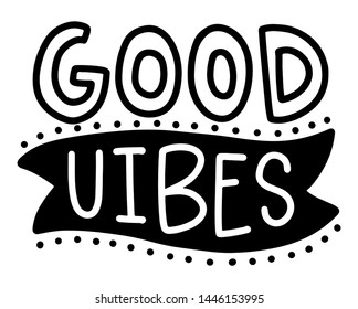 Good vibes. Summer lettering composition with decor. Vector illustration with isolated hand drawn phrase on white background. Can be used as a print on t-shirts and bags, banner or poster.