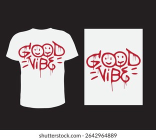 Good vibes T Shirt design vector free for man and women.