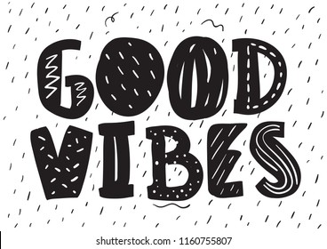 good vibes. Tee print with slogan. Typography for t shirt, poster or postcard.