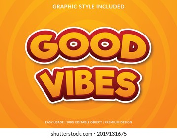 good vibes text effect editable template with abstract style use for business brand and logo