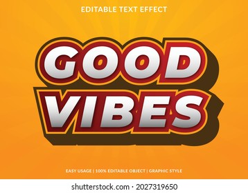 good vibes text effect editable template with abstract style use for business logo and brand