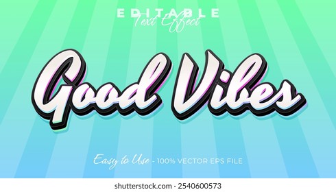 Good vibes text effect, typography template vector graphic style