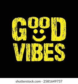 GOOD VIBES text on black background.