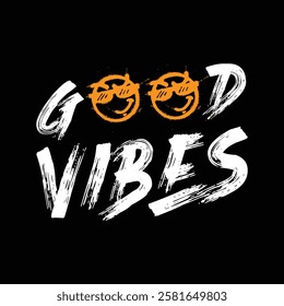 GOOD VIBES text on black background.