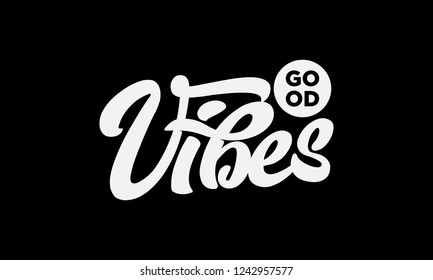 Good vibes text slogan print for t shirt other us. lettering slogan graphic vector illustration