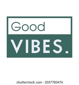  Good Vibes T-shirt Vector Isolated