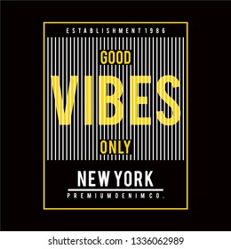good vibes typography design graphic for tee print other uses - Vector illustration