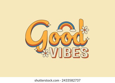 Good vibes typography design in retro vintage style