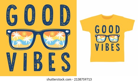 Good vibes typography with glasses cartoon tshirt concept design
