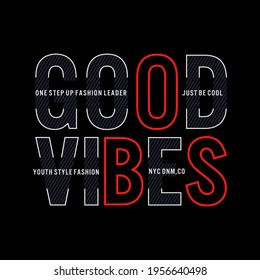 good vibes, typography graphic design, for t-shirt prints, vector illustration
