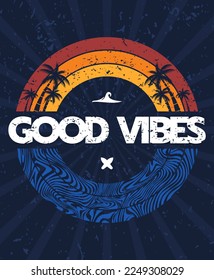 Good vibes typography poster and apparel print design