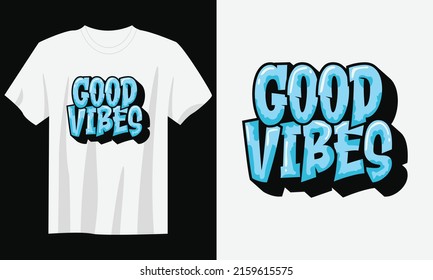 Good Vibes Typography Quote T-Shirt Design Vector
