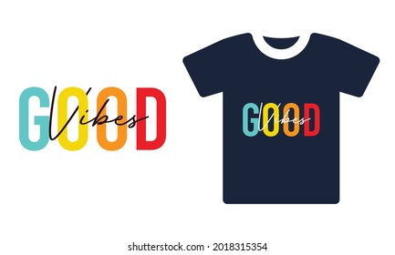 Good vibes typography retro cool t shirt design vector template .