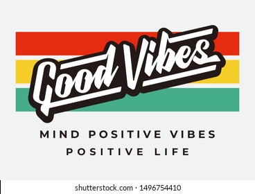 good vibes typography slogan for fashion print and other uses