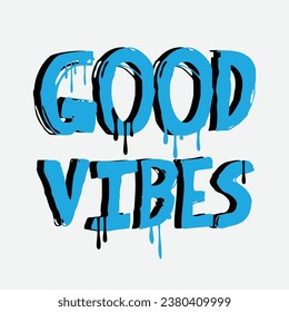 Good vibes typography slogan for print t shirt design