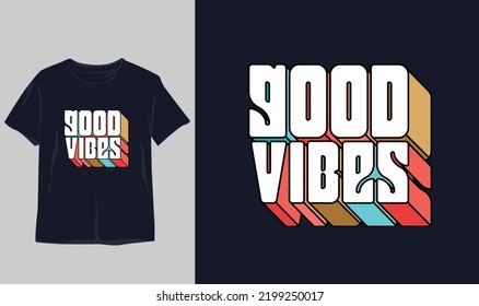  good vibes. typography stylish t-shirt and apparel abstract design . Vector print, typography, poster. Global swatches, symbol, vintage design