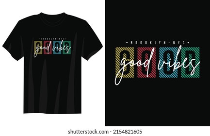 good vibes typography t shirt design, motivational typography t shirt design, inspirational quotes t-shirt design