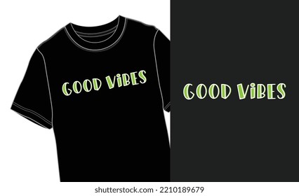 Good Vibes - Typography Tshirt Design